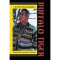 Buffalo Tiger: A Life in the Everglades
