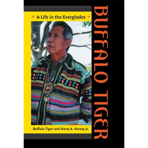Buffalo Tiger: A Life in the Everglades