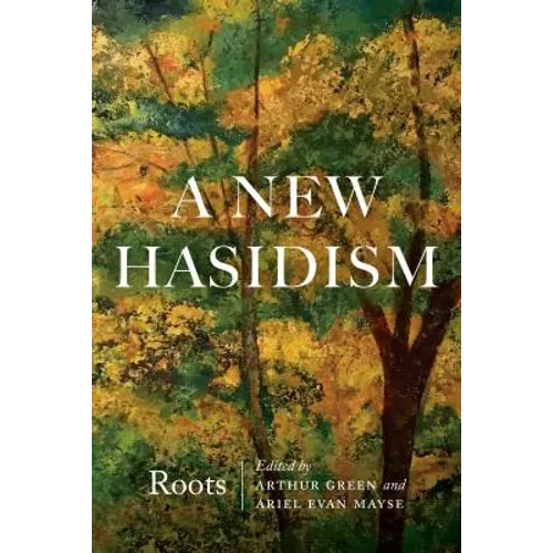 A New Hasidism: Roots