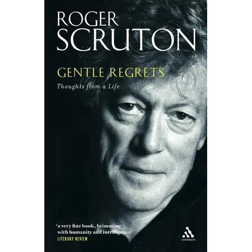 Gentle Regrets: Thoughts from a Life