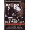 Serving Up Hope and Freedom: The Triumphant Story of James and Robert Paschal