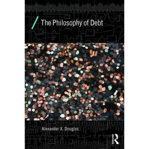 The Philosophy of Debt