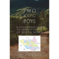 Two Young Boys & Other Stories from the Liberation Struggle of South Sudan