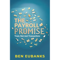 The Payroll Promise: Trust, Not Just Transactions