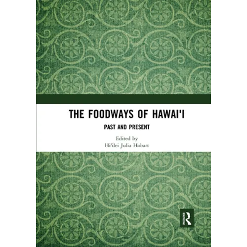 The Foodways of Hawai'i: Past and Present