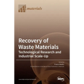 Recovery of Waste Materials: Technological Research and Industrial Scale-Up