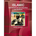 Islamic International Law and Jihad (War) Law Handbook - Strategic Information