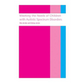 Meeting the needs of children with autistic spectrum disorders