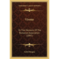 Vivette: Or The Memoirs Of The Romance Association (1897)