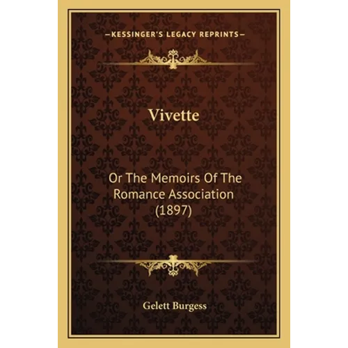 Vivette: Or The Memoirs Of The Romance Association (1897)