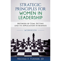 Strategic Principles for Women in Leadership: Methods of Goal Setting and its Application in Business