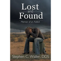 Lost and Found: Memoir of an Addict