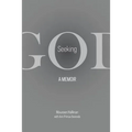 Seeking God: A Memoir