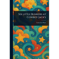 Six Little Bunkers at Cowboy Jack's