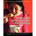 What to Eat When You Can't Eat Anything: The Complete Allergy Cookbook