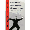 Grandmaster Xiong Yanghe's Taijiquan System