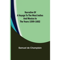 Narrative of a Voyage to the West Indies and Mexico in the Years 1599-1602
