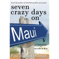 Seven Crazy Days on Maui
