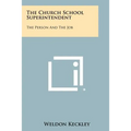 The Church School Superintendent: The Person And The Job
