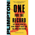 One for the Record: The Inside Story of Hank Aaron's Chase for the Home Run Record