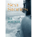 Sea Stories: Twenty-Five Years in Submarines