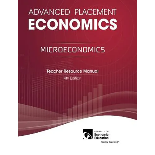 Advanced Placement Economics - Microeconomics: Teacher Resource Manual