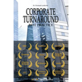 Corporate Turnaround Best Practice: Cases Studies and Articles in Corporate Restructuring