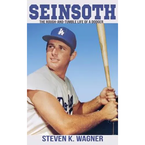 Seinsoth: The Rough-and-Tumble Life of a Dodger
