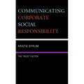 Communicating Corporate Social Responsibility: The Trust Factor