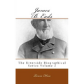 James B. Eads: The Riverside Biographical Series Volume 2