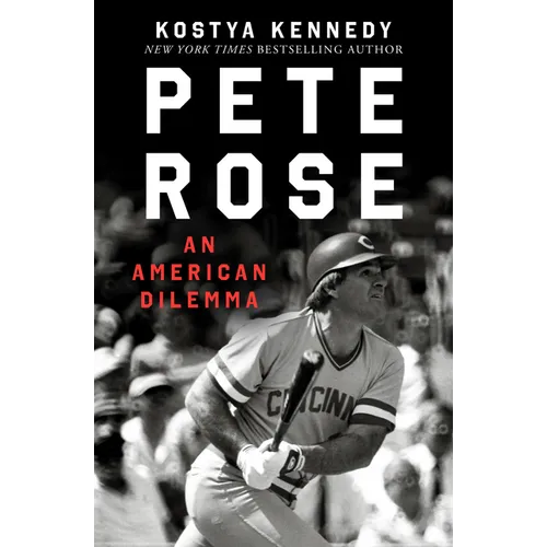 Pete Rose: An American Dilemma