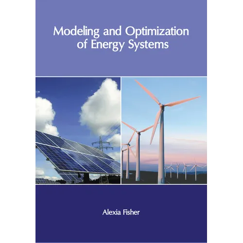 Modeling and Optimization of Energy Systems