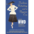 Fashion, Retailing and a Bygone Era - Inside Women's Wear Dafashion, Retailing and a Bygone Era - Inside Women's Wear Daily Ily