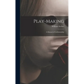 Play-making: a Manual of Craftsmanship