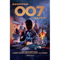 Keeping 007 Alive