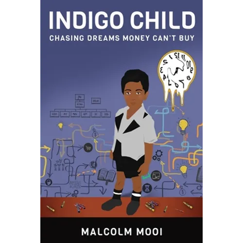 Indigo Child: Chasing Dreams Money Can't Buy