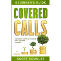 Covered Calls Beginner's Guide: Generate Monthly Income with Options Trading