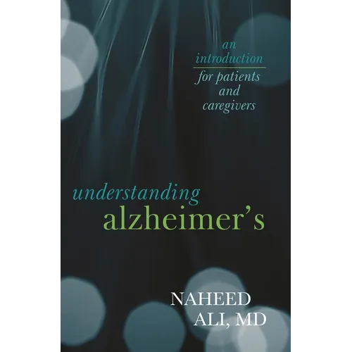 Understanding Alzheimer's: An Introduction for Patients and Caregivers