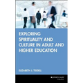 Exploring Spirituality and Culture in Adult and Higher Education