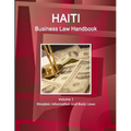 Haiti Business Law Handbook Volume 1 Strategic Information and Basic Laws