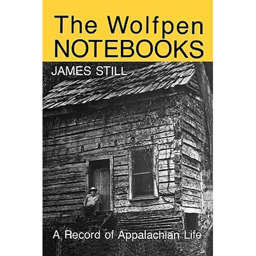 The Wolfpen Notebooks: A Record of Appalachian Life
