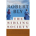 The Sibling Society: An Impassioned Call for the Rediscovery of Adulthood