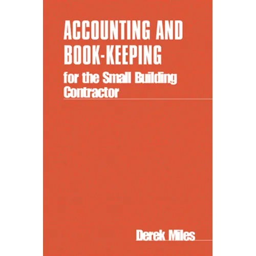 Accounting and Book Keeping for the Small Building Contractor