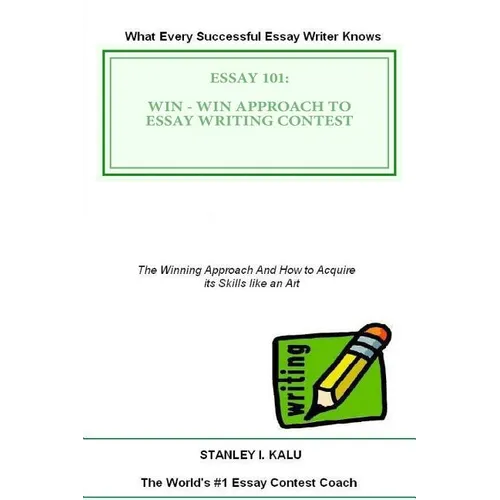Essay 101: Win - Win Approach to Essay Writing Contest