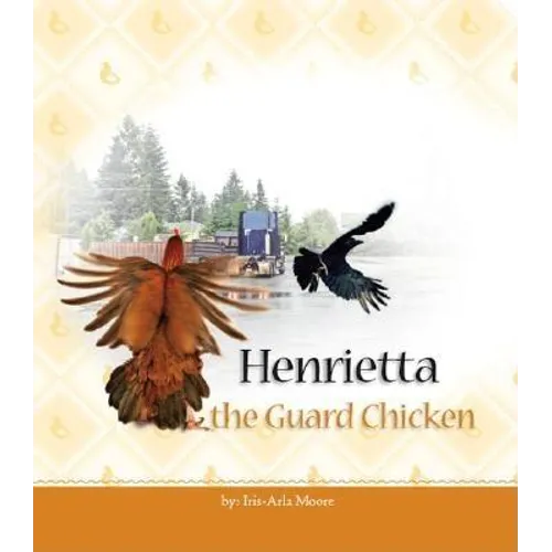 Henrietta the Guard Chicken