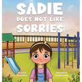 Sadie Does Not Like Sorries
