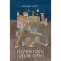 Inventing Future Cities