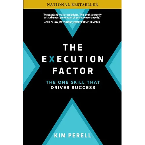 The Execution Factor: The One Skill That Drives Success