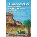 Laredo - Memoirs of My Home Town
