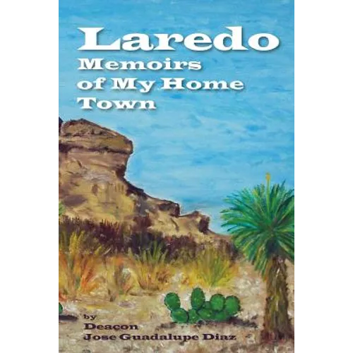 Laredo - Memoirs of My Home Town